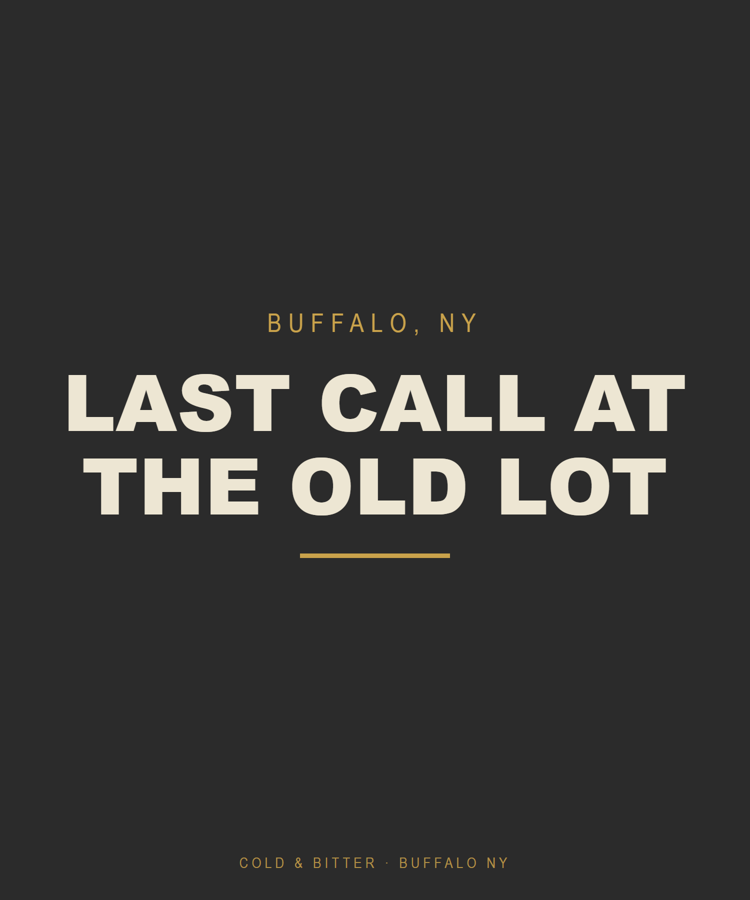 Last Call At The Old Lot — Buffalo NY t-shirt