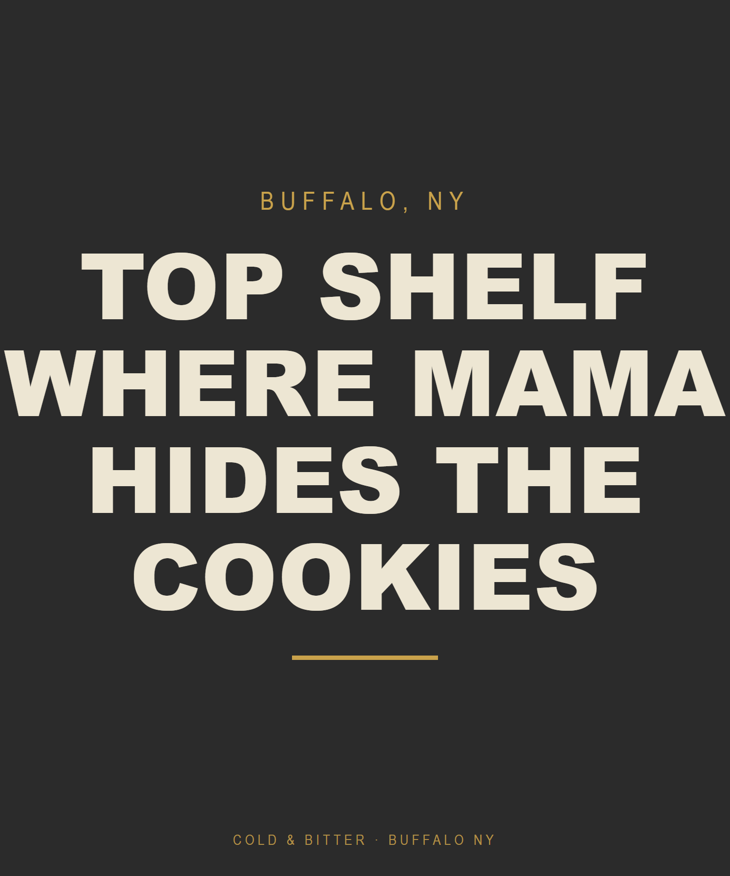Top Shelf Where Mama Hides The Cookies — Buffalo NY t-shirt